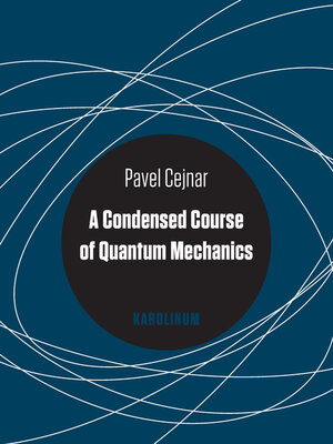 cover image of A Condensed Course of Quantum Mechanics